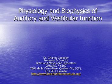 Physiology and Biophysics of Auditory and Vestibular function