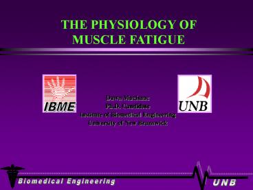 THE PHYSIOLOGY OF MUSCLE FATIGUE