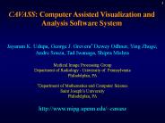 CAVASS: Computer Assisted Visualization and Analysis Software System