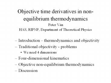Objective time derivatives in non-equilibrium thermodynamics Peter V
