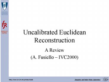 Uncalibrated Euclidean Reconstruction
