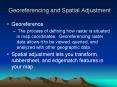 Georeferencing and Spatial Adjustment PowerPoint PPT Presentation