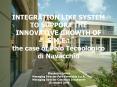 INTEGRATION LIKE SYSTEM TO SUPPORT THE INNOVATIVE GROWTH OF S'M'E': the case of Polo Tecnologico di PowerPoint PPT Presentation