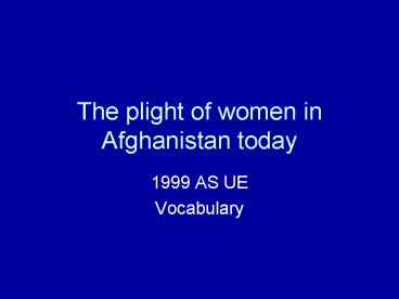 The plight of women in Afghanistan today