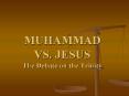 MUHAMMAD VS' JESUS The Debate on the Trinity PowerPoint PPT Presentation