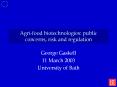 Agri-food biotechnologies: public concerns, risk and regulation PowerPoint PPT Presentation