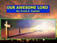 OUR AWESOME LORD PowerPoint PPT Presentation