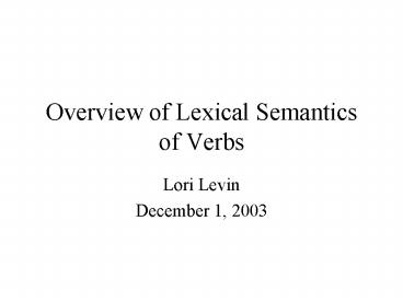 Overview of Lexical Semantics of Verbs