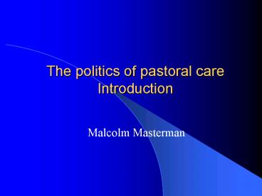 The politics of pastoral care Introduction