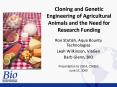 Cloning and Genetic Engineering of Agricultural Animals and the Need for Research Funding PowerPoint PPT Presentation