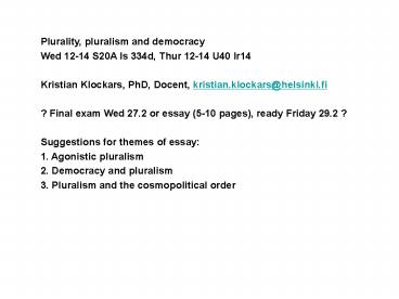 Plurality, pluralism and democracy