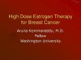 High Dose Estrogen Therapy for Breast Cancer PowerPoint PPT Presentation