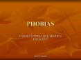 PHOBIAS PowerPoint PPT Presentation