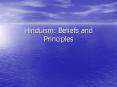 Hinduism: Beliefs and Principles PowerPoint PPT Presentation