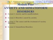 Module Four ANXIETY AND SOMATOFORM DISORDERS
