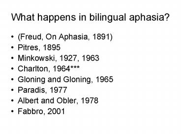 What happens in bilingual aphasia