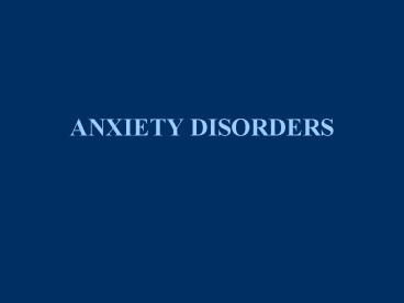 ANXIETY DISORDERS
