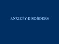 ANXIETY DISORDERS PowerPoint PPT Presentation