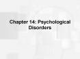 Chapter 14: Psychological Disorders PowerPoint PPT Presentation