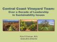 Central Coast Vineyard Team: Over a Decade of Leadership in Sustainability Issues PowerPoint PPT Presentation