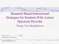 Research Based Instructional Strategies for Students With Autism Spectrum Disorder PowerPoint PPT Presentation
