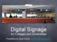 Digital Signage for Colleges and Universities PowerPoint PPT Presentation