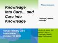 Knowledge Into Care and Care into Knowledge PowerPoint PPT Presentation