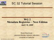 SC 32 Tutorial Session