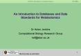 An Introduction to Databases and Data Standards for Metabolomics PowerPoint PPT Presentation