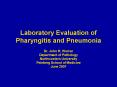 Laboratory Evaluation of Pharyngitis and Pneumonia PowerPoint PPT Presentation
