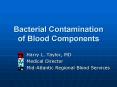 Bacterial Contamination of Blood Components PowerPoint PPT Presentation