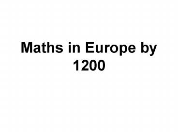 Maths in Europe by 1200