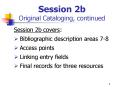 Session 2b Original Cataloging, continued PowerPoint PPT Presentation