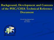 Background, Development and Contents of the PHCCHIA Technical Reference Document