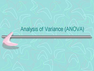 PPT – Analysis of Variance ANOVA PowerPoint presentation | free to ...