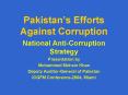 Pakistans Efforts Against Corruption PowerPoint PPT Presentation