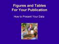 Figures and Tables For Your Publication PowerPoint PPT Presentation