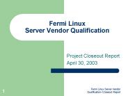 Fermi Linux Server Vendor Qualification