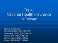 Topic: National Health Insurance in Taiwan PowerPoint PPT Presentation