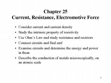 Chapter 25 Current, Resistance, Electromotive Force