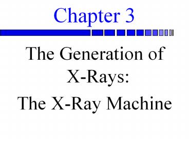 The Generation of X-Rays: