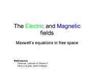 The Electric and Magnetic fields