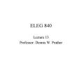 ELEG 840 PowerPoint PPT Presentation