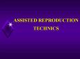 ASSISTED REPRODUCTION TECHNICS PowerPoint PPT Presentation