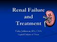 Renal Failure and Treatment PowerPoint PPT Presentation