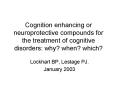 Cognition enhancing or neuroprotective compounds for the treatment of cognitive disorders: why when PowerPoint PPT Presentation