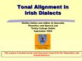 Tonal Alignment in Irish Dialects PowerPoint PPT Presentation