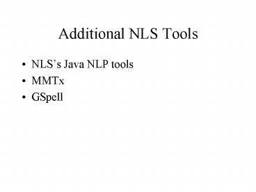 Additional NLS Tools