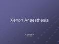 Xenon Anaesthesia PowerPoint PPT Presentation