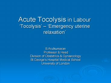 Acute Tocolysis in Labour 